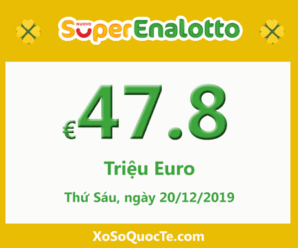 Xổ số Italia SuperEnalotto ấm dần lên với jackpot 47.8 triệu Euro
