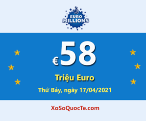Jackpot xổ số tự chọn châu Âu Euro Millions hiện là €58 triệu Euro