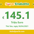 Xổ số SuperEnalotto của Ý lên mốc €145.1 triệu Euro cho phiên sắp tới vào 28/04/2021