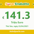 Kết quả xổ số SuperEnalotto của Ý ngày 21/04/2021; Jackpot lên €141.3 triệu Euro