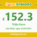 Jackpot của xổ số tự chọn Ý SuperEnalotto tiếp tục tăng cao lên €152.3 triệu Euro