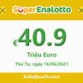 Jackpot của xổ số tự chọn Ý SuperEnalotto tiếp tục tăng cao lên €40.9 triệu Euro