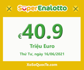 Jackpot của xổ số tự chọn Ý SuperEnalotto tiếp tục tăng cao lên €40.9 triệu Euro