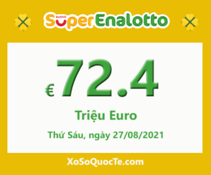 Kết quả ngày 25/08/2021; Xổ số SuperEnalotto có jackpot chạm mốc €72.4 triệu Euro
