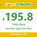 Kết quả ngày 29/04/2022; Xổ số SuperEnalotto có jackpot chạm mốc €195.8 triệu Euro