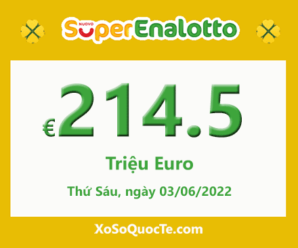 Jackpot chưa có chủ, xổ số Ý SuperEnalotto tăng lên tới €214.5 triệu Euro