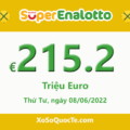 Xổ số SuperEnalotto của Ý lên mốc €215.2 triệu Euro cho phiên sắp tới vào 08/06/2022