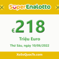 Xổ số Italia SuperEnalotto ngày càng nóng với jackpot €218 triệu Euro