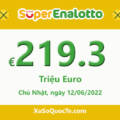 Jackpot chưa có chủ, xổ số Ý SuperEnalotto tăng lên tới €219.3 triệu Euro