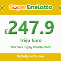 Jackpot chưa có chủ, xổ số Ý SuperEnalotto tăng lên tới €247.9 triệu Euro