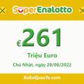 Jackpot xổ số SuperEnalotto chinh phục mốc €261,000,000 cho phiên 28/08/2022