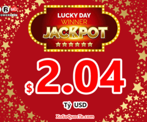 Jackpot lớn nhất chưa từng có trên thế giới đã có chủ – $2.04 tỷ đô-la của Powerball đến tay người chơi California – 08/11/2022