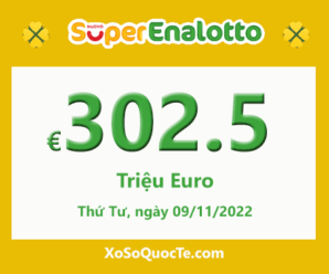Kết quả ngày 06/11/2022; Jackpot xổ số tự chọn SuperEnalotto là €302.5 triệu Euro