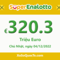 Kết quả ngày 02/12/2022 – Jackpot xổ số tự chọn SuperEnalotto là €320.3 triệu Euro