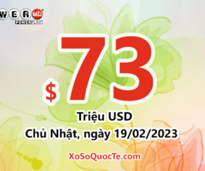 Kết quả ngày 16/02/2023: Xổ số Powerball hấp dẫn hơn nữa khi jackpot lên tới $73 triệu đô-la
