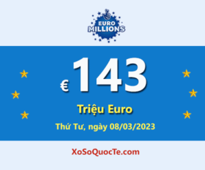 04/03/2022: Chín người chơi trúng giải Nhất; Jackpot EuroMillions tăng lên €143 triệu Euro