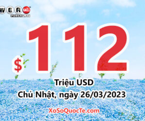 23/03/2023: Jackpot xổ số tự chọn Mỹ Powerball đang tìm chủ trị giá $112 triệu đô-la